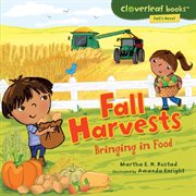 Fall harvests: bringing in food cover image