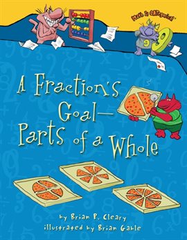 Cover image for A Fraction's Goal - Parts of a Whole