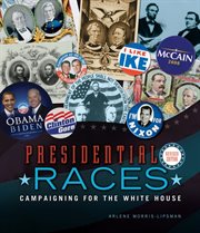 Presidential races: campaigning for the White House cover image