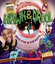 Hawk & drool: gross stuff in your mouth cover image