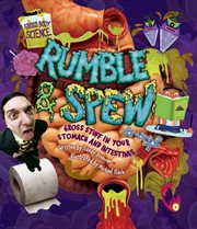 Rumble & spew: gross stuff in your stomach and intestines cover image