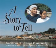 A story to tell: traditions of a Tlingit community cover image
