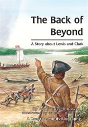 The back of beyond: a story about Lewis and Clark cover image