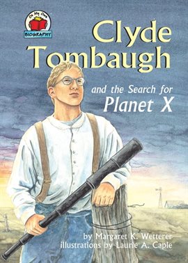 Cover image for Clyde Tombaugh and the Search for Planet X