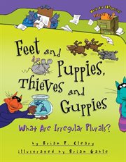 Feet and puppies, thieves and guppies what are irregular plurals? cover image