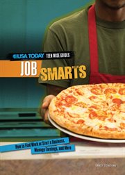 Job smarts: how to find work or start a business, manage earnings, and more cover image