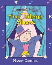 Louanne Pig in the talent show cover image