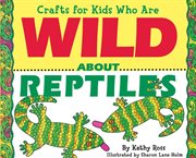 Crafts for kids who are wild about reptiles cover image