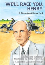 We'll race you, Henry: a story about Henry Ford cover image