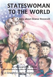 Stateswoman to the World: A Story about Eleanor Roosevelt cover image