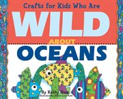 Crafts for kids who are wild about oceans cover image