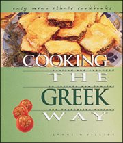 Cooking the Greek way: revised and expanded to include new low-fat and vegetarian recipes cover image