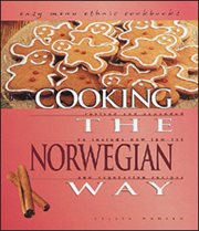 Cooking the Norwegian way: revised and expanded to include new low-fat and vegetarian recipes cover image