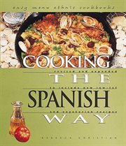 Cooking the Spanish way: revised and expanded to include new low-fat and vegetarian recipes cover image