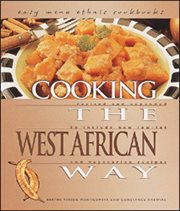 Cooking the West African way: revised and expanded to include new low-fat and vegetarian recipes cover image