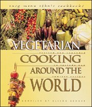 Vegetarian cooking around the world: revised and expanded to include new low-fat recipes cover image