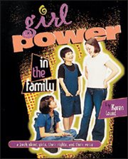 Girl power in the family: a book about girls, their rights, and their voice cover image