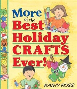 Imagen de portada para More of the Best Holiday Crafts Ever!