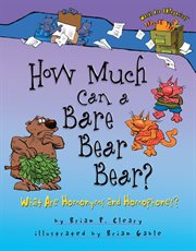 How much can a bare bear bear?: what are homonyms and homophones? cover image