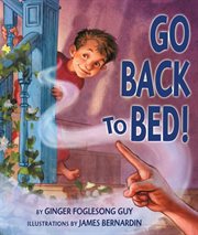 Go back to bed! cover image