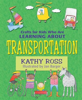Cover image for Crafts for Kids Who Are Learning About Transportation