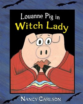 Image de couverture de Louanne Pig in Witch Lady