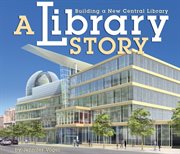 A library story: building a new central library cover image