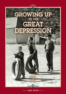 Link to Growing Up In The Great Depression by Amy Ruth Allen in the catalog