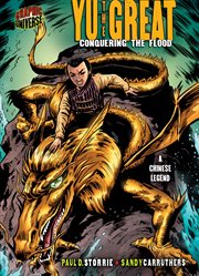 Yu the Great: conquering the flood : a Chinese legend cover image