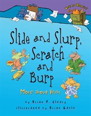 Slide and slurp, scratch and burp more about verbs cover image