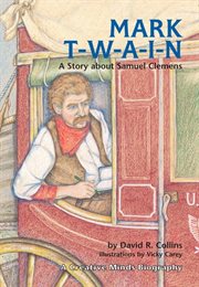 Mark T-W-A-I-N!: a story about Samuel Clemens cover image