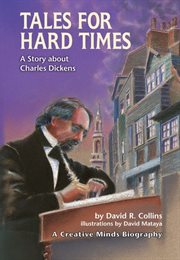 Tales for hard times: a story about Charles Dickens cover image