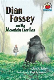 Dian Fossey and the mountain gorillas cover image