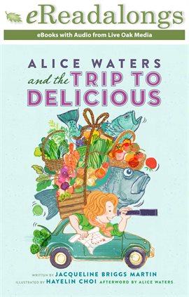 Cover image for Alice Waters and the Trip to Delicious