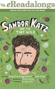 Sandor Katz and the Tiny Wild : Live Oak Media eReadalong cover image