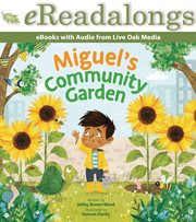 Miguel's Community Garden : Live Oak Media eReadalong cover image