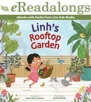 Linh's Rooftop Garden : Live Oak Media eReadalong cover image
