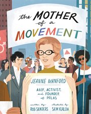 The Mother of a Movement : Jeanne Manford - Ally, Activist, And Founder Of Pflag cover image