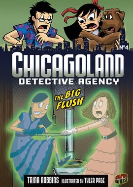 Cover image for Chicagoland Detective Agency: The Big Flush