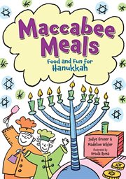 Maccabee meals: food and fun for Hanukkah cover image