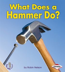 Cover image for What Does a Hammer Do?
