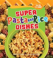 Super pasta and rice dishes cover image