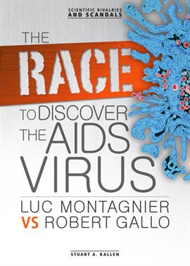 Cover image for The Race to Discover the AIDS Virus