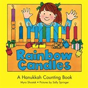 Rainbow candles: a Chanukah counting book cover image