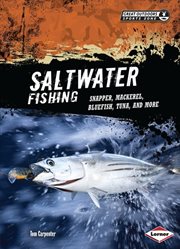 Saltwater fishing: snapper, mackerel, bluefish, tuna, and more cover image