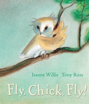 Fly, chick, fly! cover image