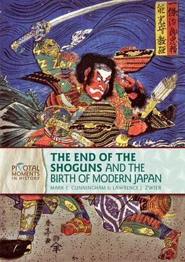 Umschlagbild für The End of the Shoguns and the Birth of Modern Japan