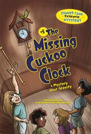 The missing cuckoo clock : a mystery about gravity. Issue 5 cover image