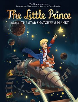 Cover image for The Little Prince: The Star Snatcher's Planet