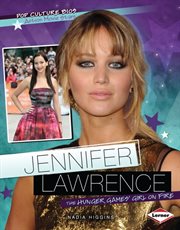 Jennifer Lawrence: the hunger games' girl on fire cover image